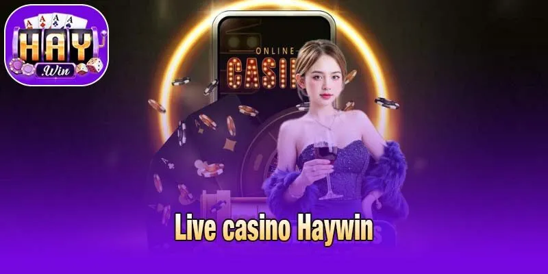 Live casino Haywin