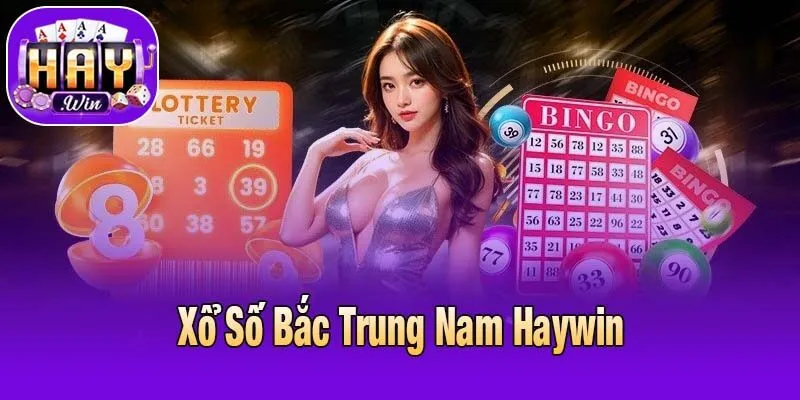 Xổ Số Bắc Trung Nam Haywin